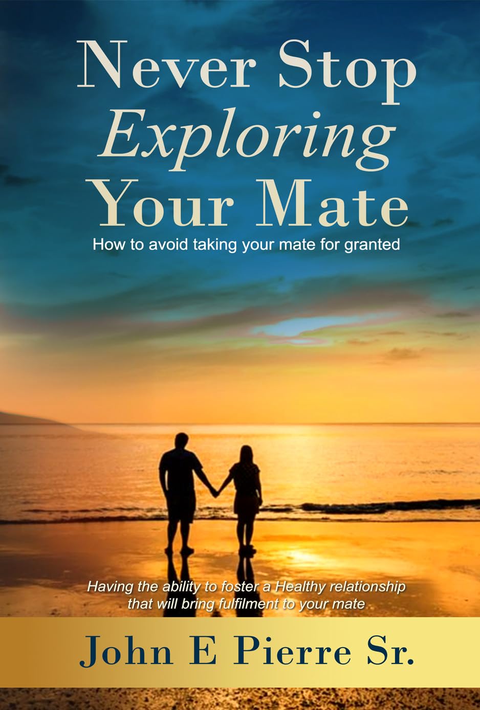 Never Stop Exploring Your Mate Book Cover